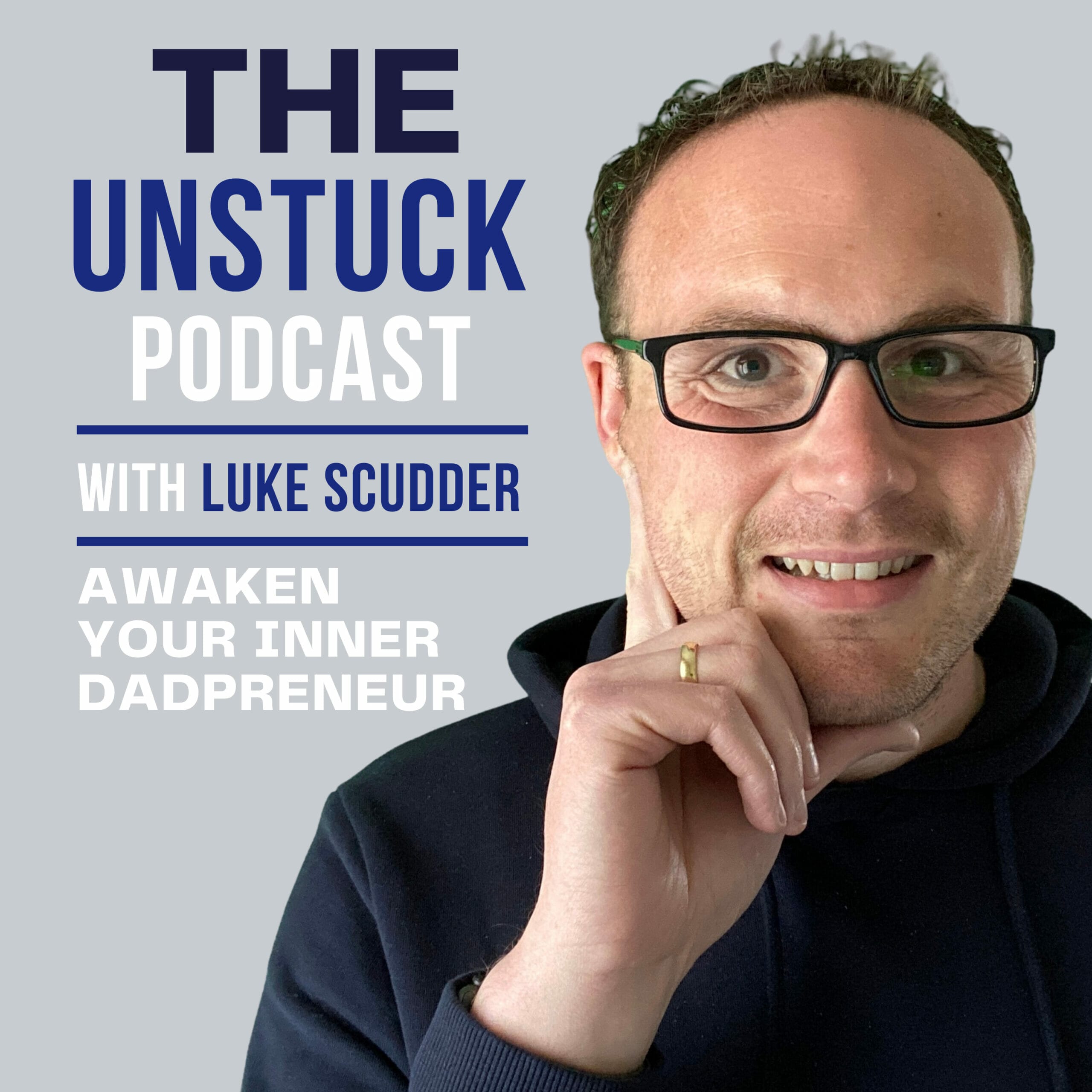 The Unstuck Podcast with Luke Scudder
